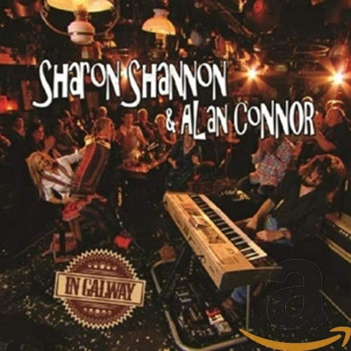 Sharon Shannon and Alan Connor – Live in Galway