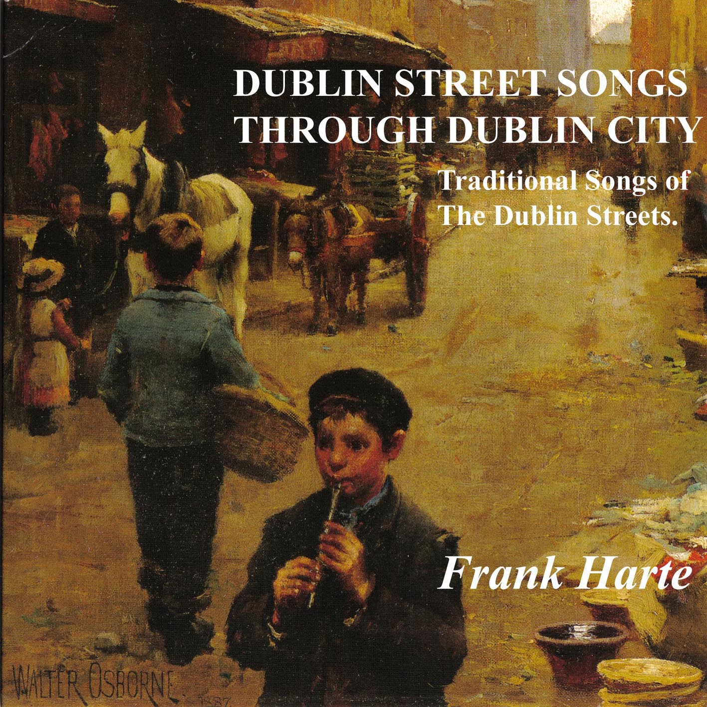 Frank Harte & Donal Lunny Dublin Street Songs / Through Dublin City